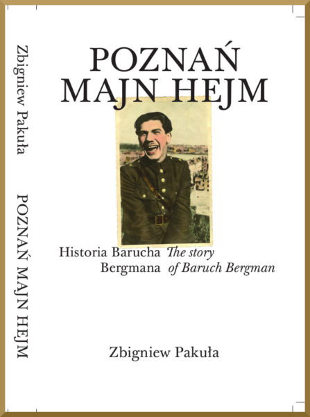 okładka książki Poznań Majn Hejm. Historia Barucha Bergmana