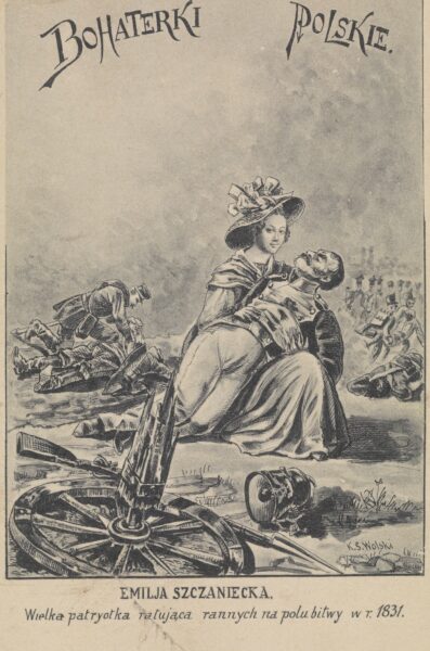 Kajetan Saryusz-Wolski, Emilia Sczaniecka, wielka patryotka ratująca rannych na polu bitwy w r. 1831, fot. Polona