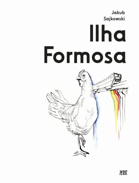 Jakub Sajkowski "Ilha Formosa", Wydawnictwo WBPiCAK