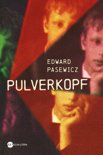 Edward Pasewicz "Pulverkopf", Wielka Litera