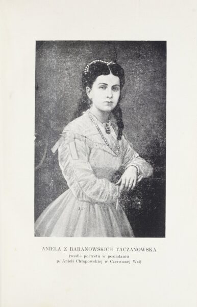Aniela z Baranowskich Taczanowska, za Janusz Staszewski, Generał Edmund Taczanowski, Poznań, 1936, s.42, fot. Polona