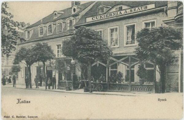 Cukiernia Szauba w Kaliszu wraz z listwą reklamową. Około 1910 roku. Zbiory Towarzystwa Opieki nad Zabytkami w Kaliszu